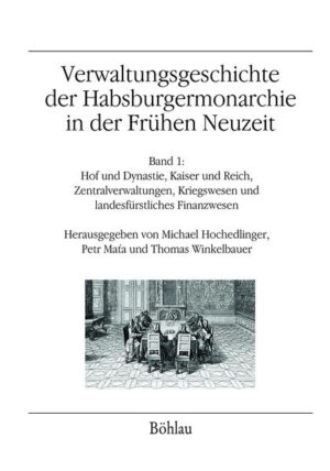 Verwaltungsgeschichte der Habsburgermonarchie in der Frühen Neuzeit | Bundesamt für magische Wesen