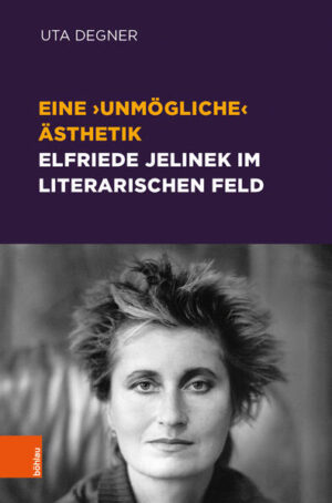 Eine unmögliche Ästhetik  Elfriede Jelinek im literarischen Feld | Bundesamt für magische Wesen