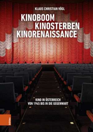 Kinoboom - Kinosterben - Kinorenaissance | Klaus Christian Vögl