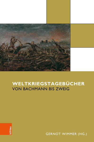 Weltkriegstagebücher | Jochen Schubert, Peter Beicken, Lothar Bluhm, Thomas Diecks, Viera Glosikova, Marlene Haslinger-Fenzl, Nils Rottschäfer, Jost Schneider, Eugenio Spedicato, Bernhard Tuider, Gernot Wimmer