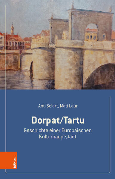 Dorpat/Tartu | Anti Selart, Mati Laur