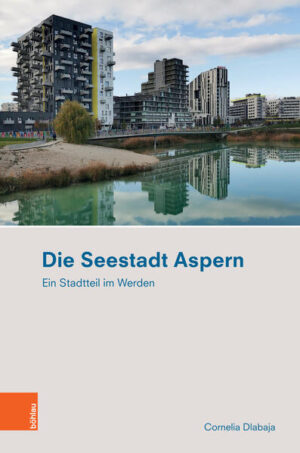 Die Seestadt Aspern | Cornelia Dlabaja