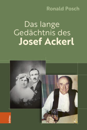 Das lange Gedächtnis des Josef Ackerl | Ronald Posch