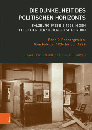 Die Dunkelheit des politischen Horizonts. Salzburg 1933 bis 1938 in den Berichten der Sicherheitsdirektion | Bundesamt für magische Wesen