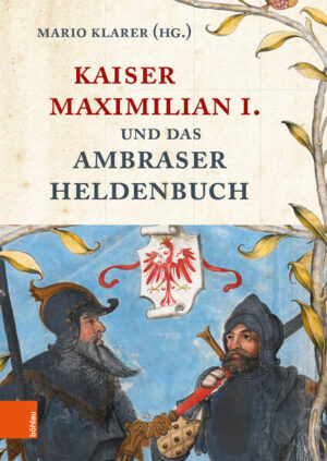 Kaiser Maximilian I. und das Ambraser Heldenbuch | Bundesamt für magische Wesen