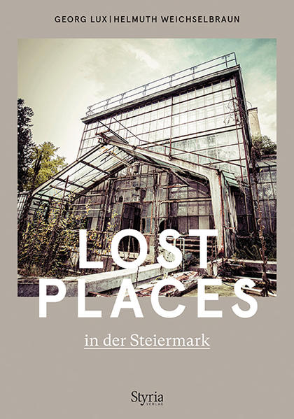 Lost Places in der Steiermark | Bundesamt für magische Wesen