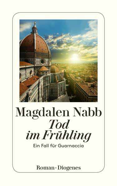 Tod im Frühling Ein Fall für Guarnaccia | Magdalen Nabb