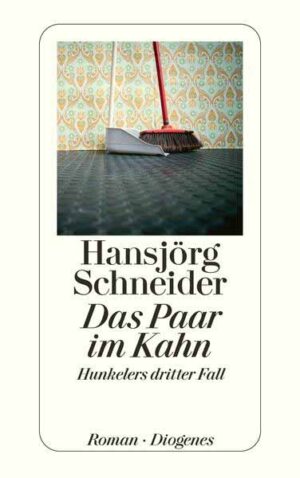Das Paar im Kahn Hunkelers dritter Fall | Hansjörg Schneider