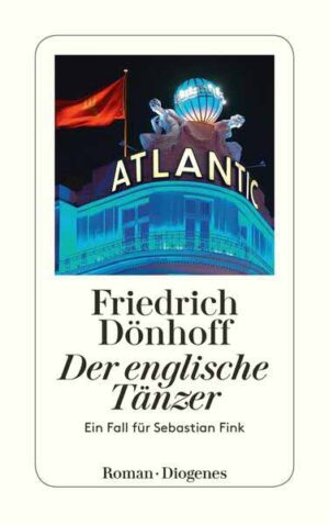 Der englische Tänzer Ein Fall für Sebastian Fink | Friedrich Dönhoff