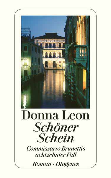 Schöner Schein Commissario Brunettis achtzehnter Fall | Donna Leon