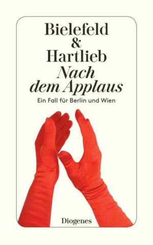 Nach dem Applaus Ein Fall für Berlin und Wien | Claus-Ulrich Bielefeld und Petra Hartlieb