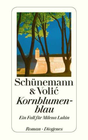 Kornblumenblau Ein Fall für Milena Lukin | Christian Schünemann und Jelena Volic