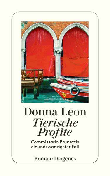 Tierische Profite Commissario Brunettis einundzwanzigster Fall | Donna Leon