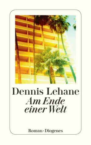 Am Ende einer Welt | Dennis Lehane
