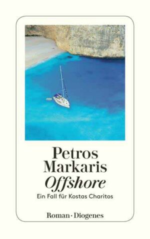 Offshore Ein Fall für Kostas Charitos | Petros Markaris