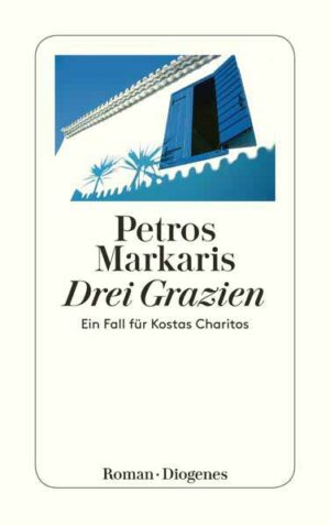 Drei Grazien Ein Fall für Kostas Charitos | Petros Markaris