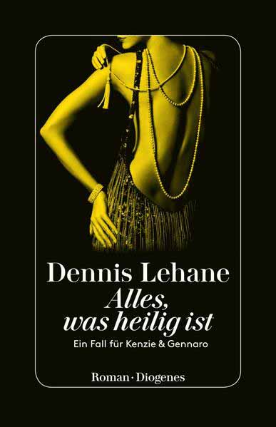 Alles, was heilig ist Ein Fall für Kenzie & Gennaro | Dennis Lehane