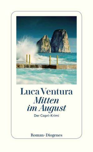 Mitten im August Der Capri-Krimi | Luca Ventura