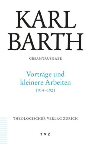 Karl Barth Gesamtausgabe / Karl Barth Gesamtausgabe | Bundesamt für magische Wesen