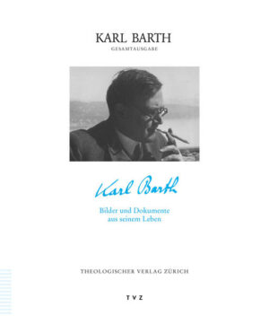 Karl Barth Gesamtausgabe / Karl Barth | Bundesamt für magische Wesen