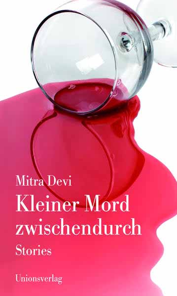 Kleiner Mord zwischendurch Stories | Mitra Devi