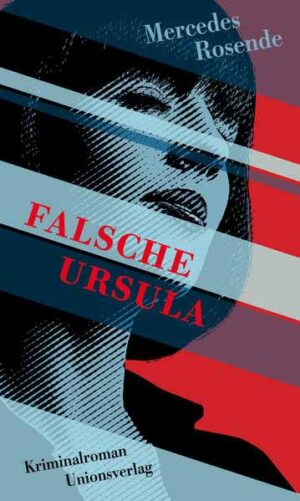 Falsche Ursula Kriminalroman. Die Montevideo-Romane (1) | Mercedes Rosende