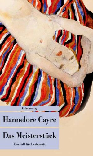 Das Meisterstück Kriminalroman. Ein Fall für Leibowitz (2) | Hannelore Cayre