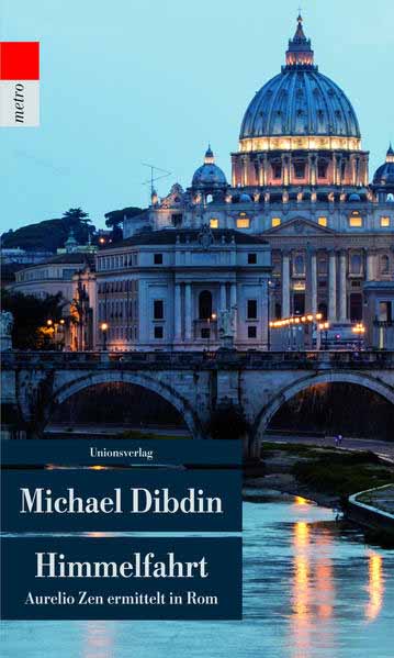 Himmelfahrt Aurelio Zen ermittelt in Rom. Kriminalroman. Aurelio Zen ermittelt (3) | Michael Dibdin