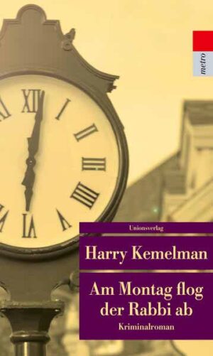 Am Montag flog der Rabbi ab Kriminalroman. Durch die Woche mit Rabbi Small (Der vierte Fall) | Harry Kemelman