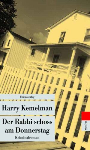 Der Rabbi schoss am Donnerstag Kriminalroman. Durch die Woche mit Rabbi Small (Der siebte Fall) | Harry Kemelman