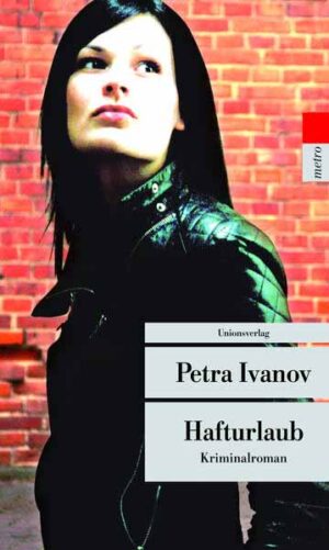 Hafturlaub Meyer und Palushi ermitteln gegeneinander. Kriminalroman. Meyer & Palushi ermitteln (2) | Petra Ivanov