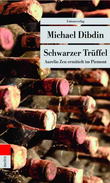 Schwarzer Trüffel Aurelio Zen ermittelt im Piemont. Kriminalroman. Aurelio Zen ermittelt (6) | Michael Dibdin