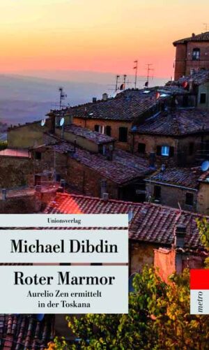 Roter Marmor Aurelio Zen ermittelt in der Toskana. Kriminalroman. Aurelio Zen ermittelt (8) | Michael Dibdin