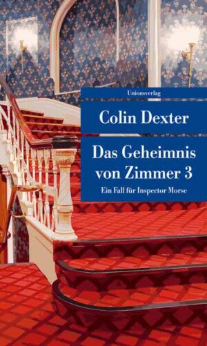 Das Geheimnis von Zimmer 3 Kriminalroman. Ein Fall für Inspector Morse 7 | Colin Dexter