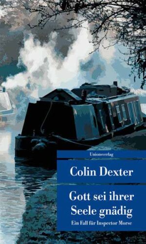 Gott sei ihrer Seele gnädig Kriminalroman. Ein Fall für Inspector Morse 8 | Colin Dexter