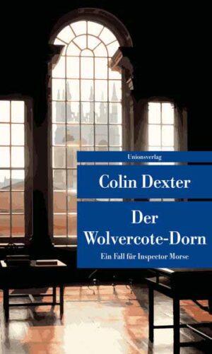 Der Wolvercote-Dorn Kriminalroman. Ein Fall für Inspector Morse 9 | Colin Dexter