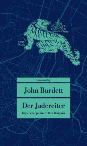 Der Jadereiter Kriminalroman. Jitpleecheep ermittelt in Bangkok (1) | John Burdett