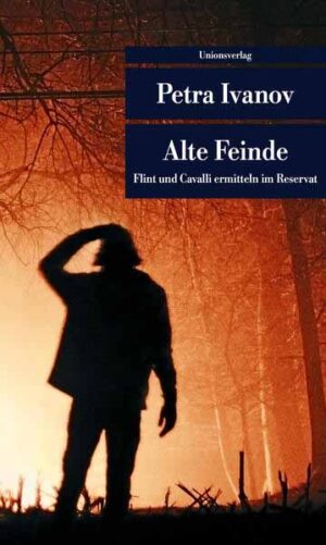 Alte Feinde Kriminalroman. Ein Fall für Flint & Cavalli (8) | Petra Ivanov