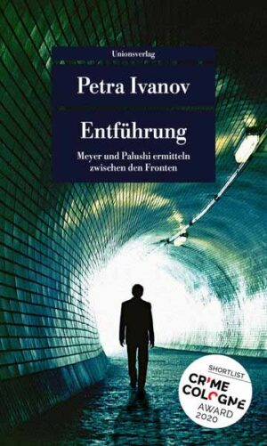 Entführung Kriminalroman. Meyer und Palushi ermitteln (4) | Petra Ivanov