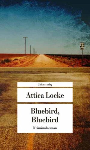 Bluebird, Bluebird | Attica Locke