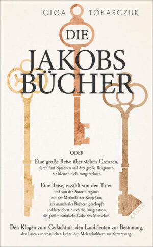 Er galt als Luther der Juden - seine Anhänger sahen in ihm einen Messias, für seine Gegner war er ein Scharlatan, ja Ketzer. Jakob Frank war eine der schillerndsten Gestalten im Europa des 18. Jahrhunderts. Die Religionen waren ihm wie Schuhe, die man auf dem Weg zum Herrn wechseln könne: Er war Jude, bevor er mit seiner Gefolgschaft zum Islam und dann zum Katholizismus konvertierte. Er war ein Grenzgänger, der, aus dem ostjüdischen Schtetl stammend, das Habsburger und das Osmanische Reich durchstreifte und sich schließlich in Offenbach am Main niederließ. »Die Jakobsbücher« sind das vielstimmige Porträt einer faszinierenden Figur, deren Lebensgeschichte zum Vexierbild einer Welt im Umbruch wird. Olga Tokarczuk hat einen historischen Roman über unsere Gegenwart geschrieben, der zugleich ein Plädoyer für Toleranz und Vielfalt ist. Ihr Opus magnum, vom Nobelpreiskomitee explizit in der Begründung erwähnt.