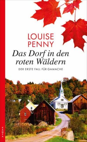 Das Dorf in den roten Wäldern Der erste Fall für Gamache | Louise Penny