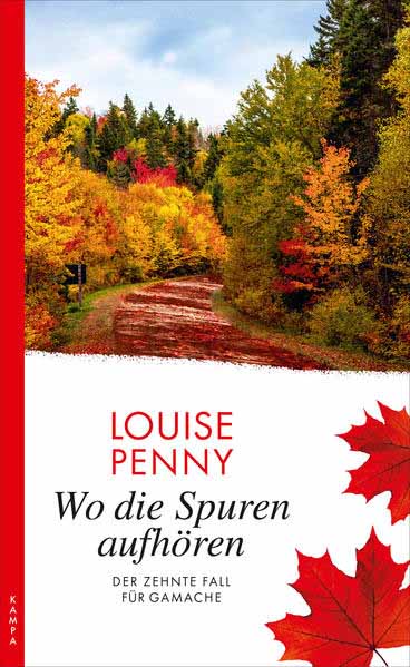 Wo die Spuren aufhören Der zehnte Fall für Gamache | Louise Penny