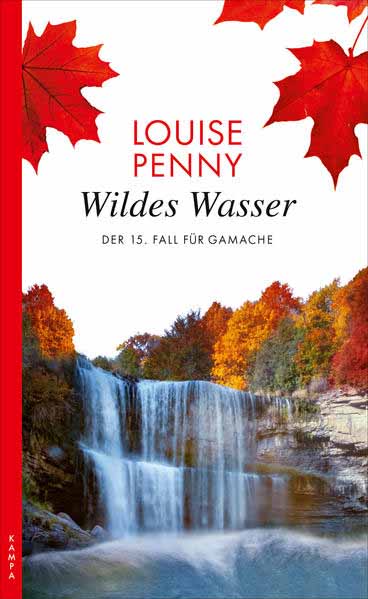 Wildes Wasser Der 15. Fall für Armand Gamache | Louise Penny