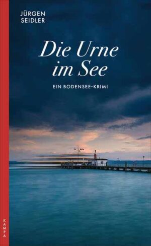 Die Urne im See Ein Bodensee-Krimi | Jürgen Seidler