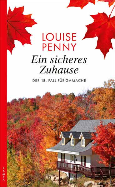 Ein sicheres Zuhause Der 18. Fall für Gamache | Louise Penny