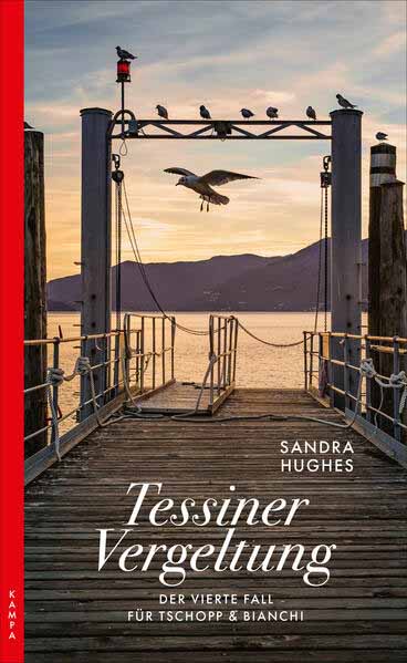 Tessiner Vergeltung Der vierte Fall für Tschopp & Bianchi | Sandra Hughes