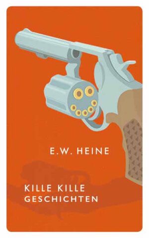 Kille Kille Geschichten | E. W. Heine