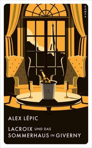 Lacroix und das Sommerhaus in Giverny Sein vierter Fall | Alex Lépic