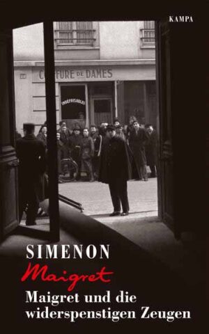 Maigret und die widerspenstigen Zeugen | Georges Simenon
